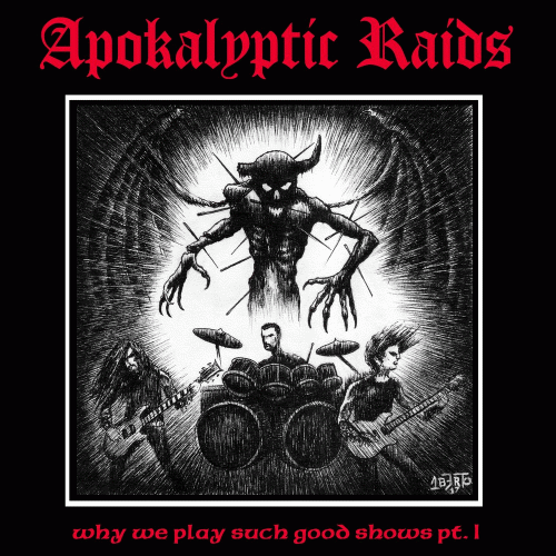 Apokalyptic Raids : Why We Play Such Good Shows Pt.1